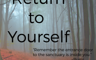 Return to yourself – Underneath our stories there is an inner sanctuary